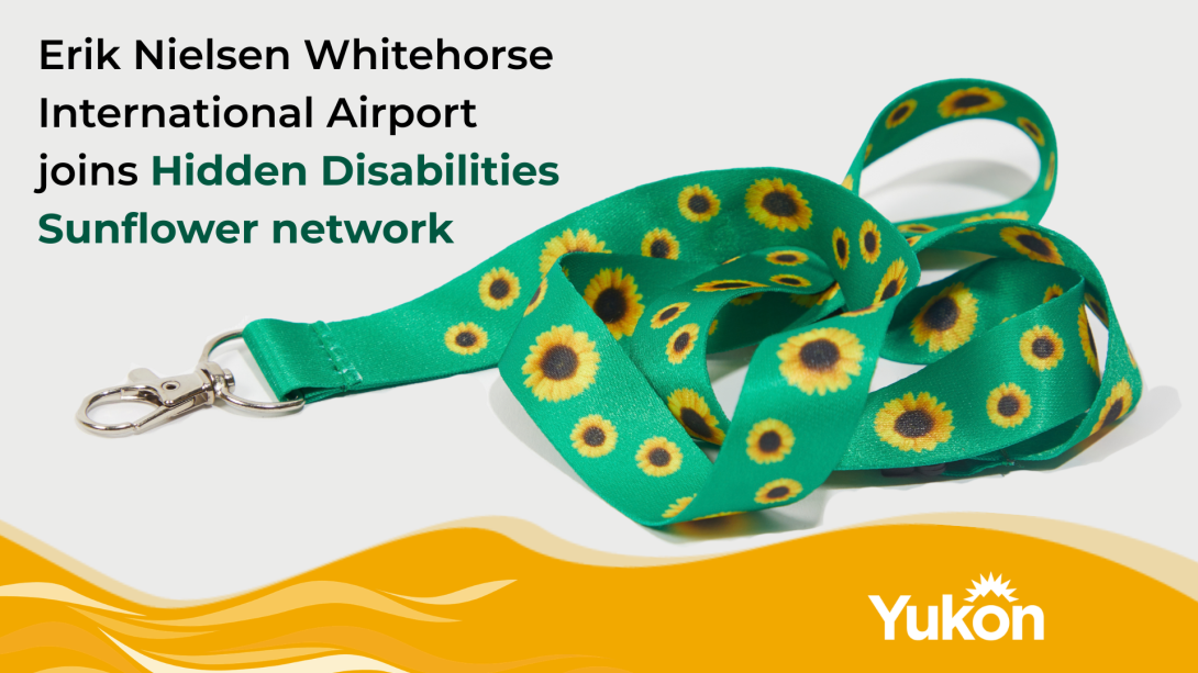 Erik Nielsen Whitehorse International Airport joins the Hidden Disabilities Sunflower network
